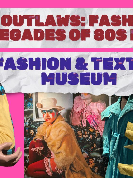 EXHIBITION: Outlaws: Fashion Renegades of 80s London at Fashion & Textile Museum